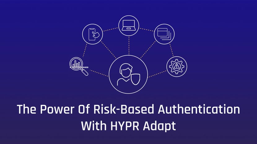 Blog-Risk-Based-Authentication-HYPR-Adapt