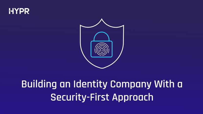 Building an Identity Company With a Security-First Approach