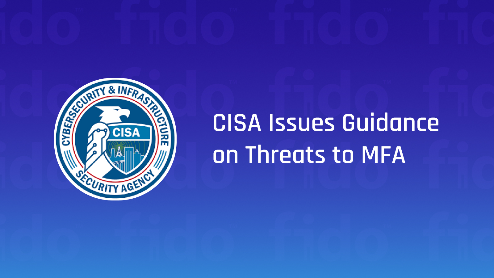 CISA Multi-Factor Authentication Guidance For Enterprises