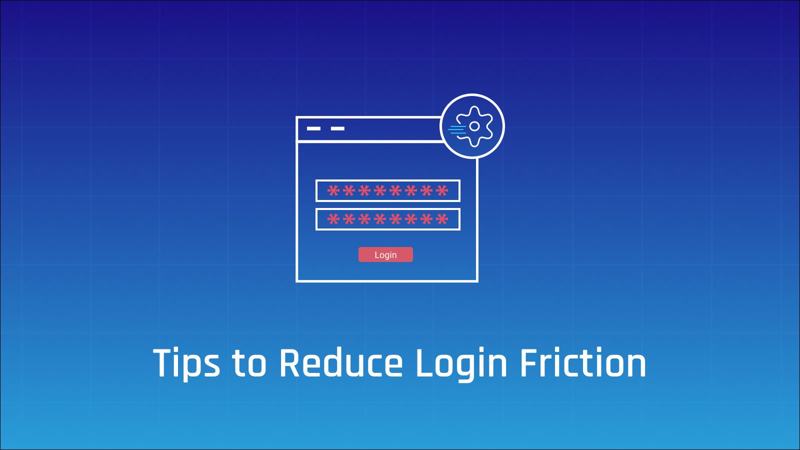 Tips-for-Low-Friction-Authentication