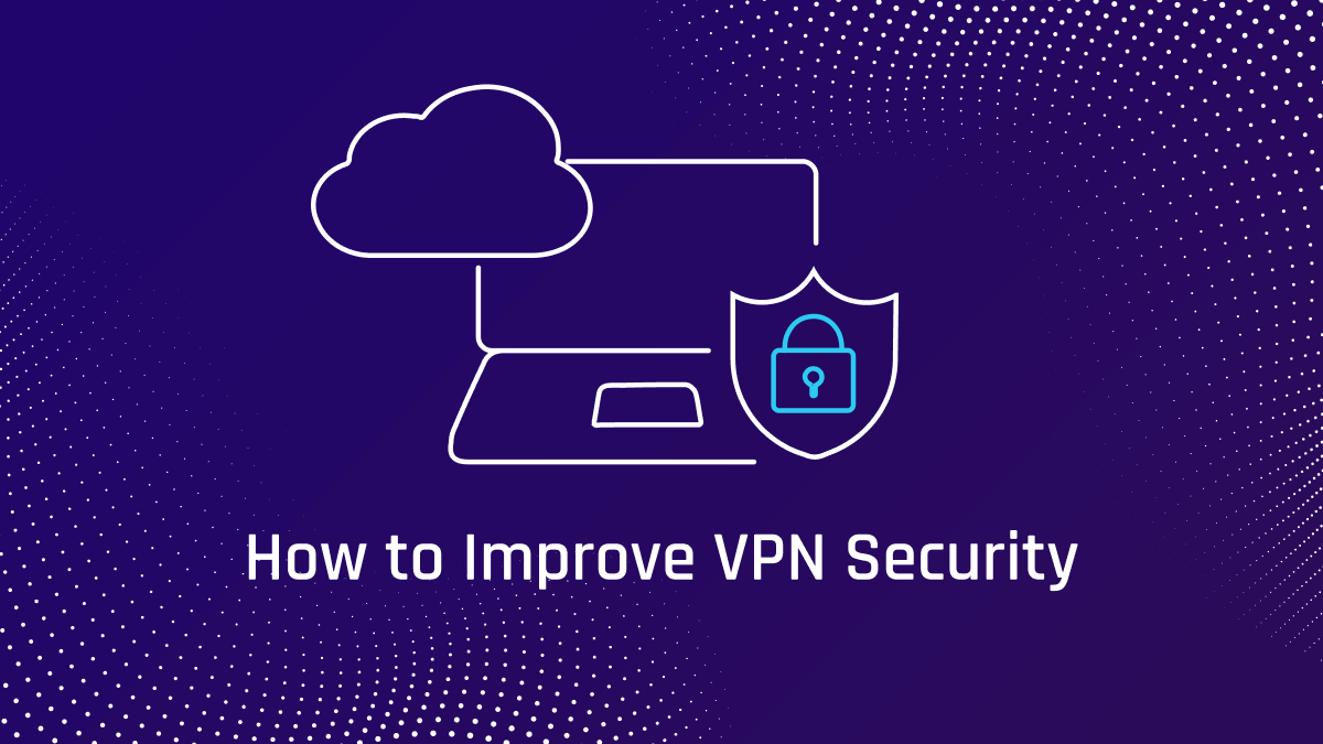 VPN Security Best practices