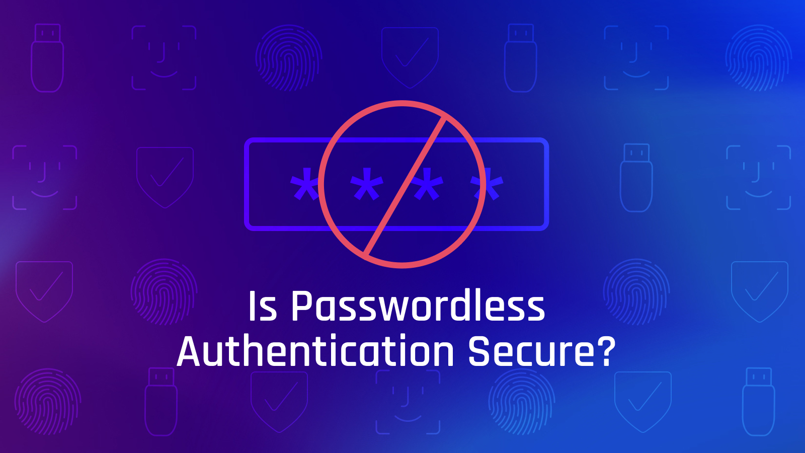 Is Passwordless Authentication Safe?