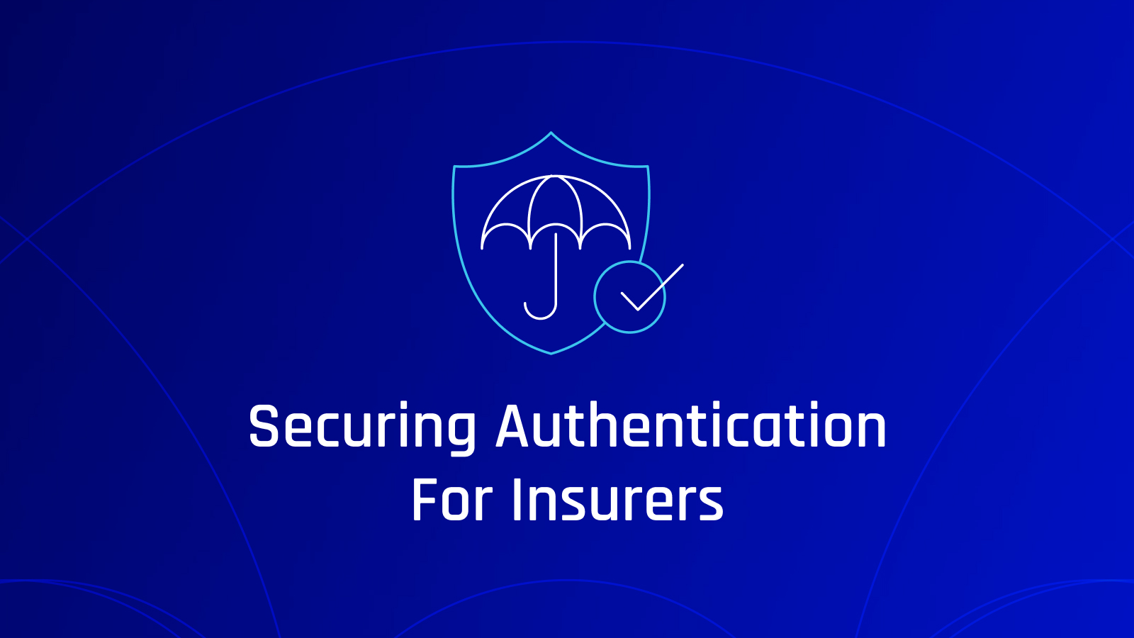 Strong Identity Authentication for Insurance Companies
