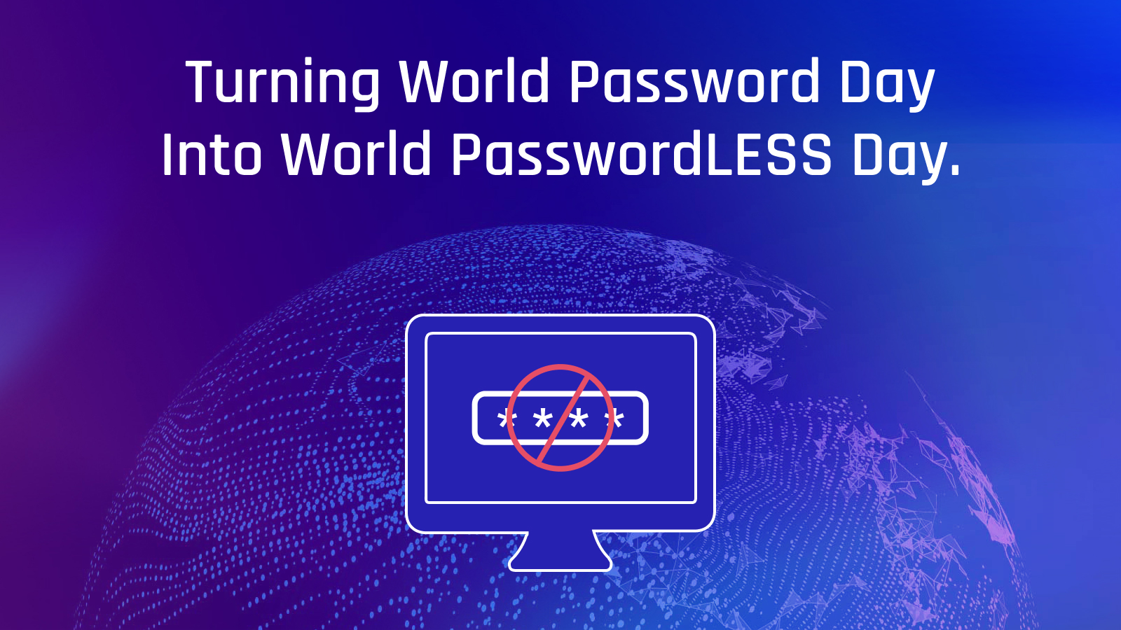 Celebrate World Password Day by Eliminating Passwords