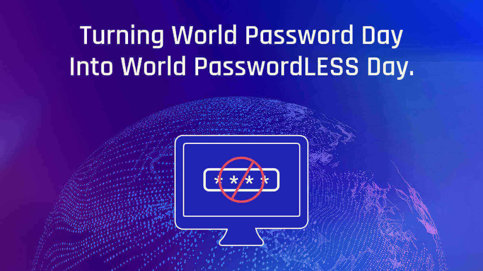 Celebrate World Password Day by Eliminating Passwords