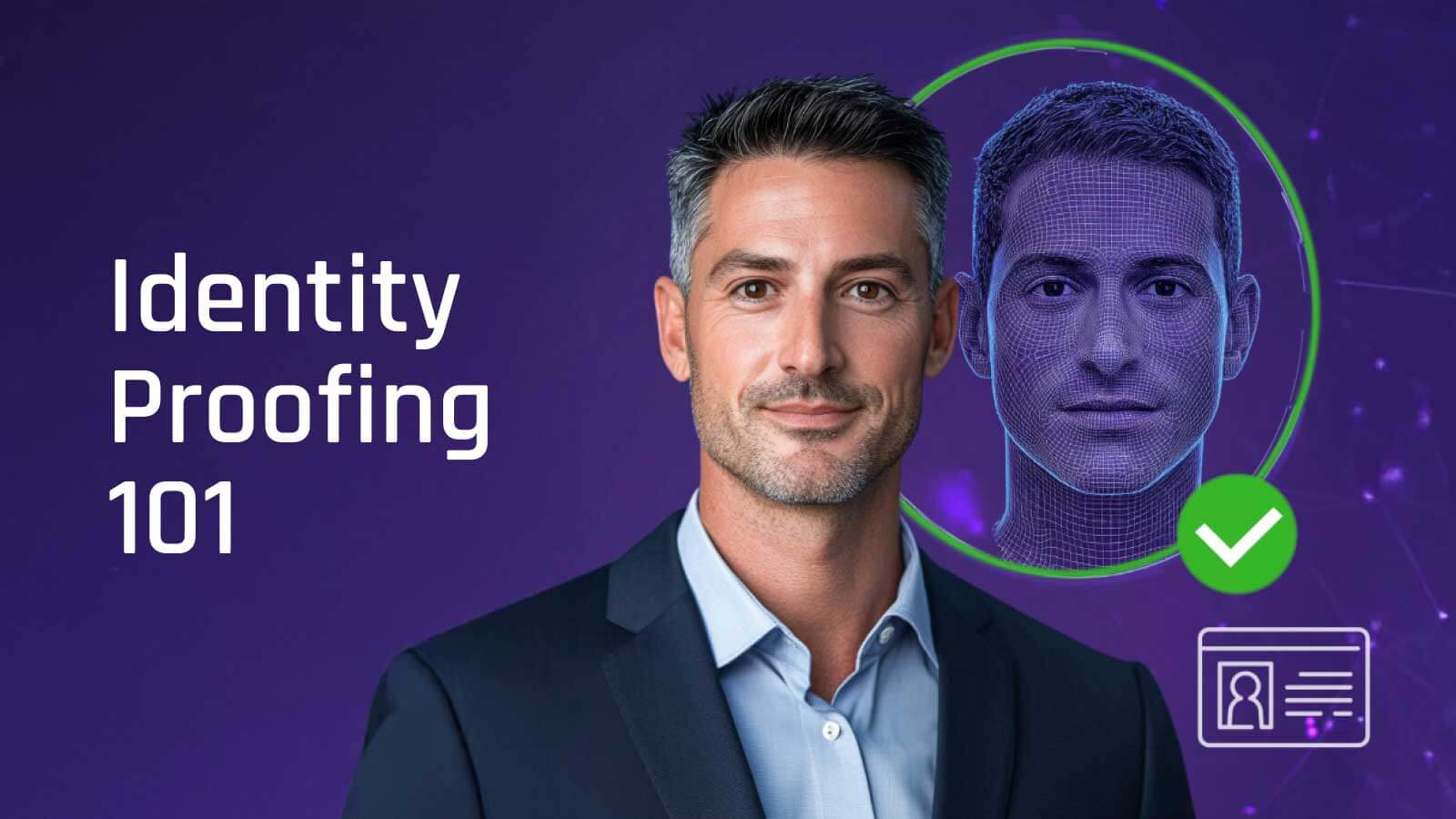 What is Identity Proofing and Why is it Important?